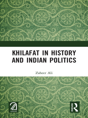 cover image of Khilafat in History and Indian Politics
